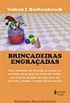 BRINCADEIRAS ENGRACADAS - PARA MOMENTOS DE DIVERSAO NA ESCOLA