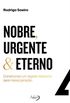 Nobre, Urgente & Eterno