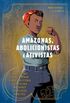 Amazonas, Abolicionistas e Ativistas