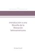 Introduccin a la filosofa de la liberacin en latinoamrica (Seminarios y Conferencias n 5) (Spanish Edition)