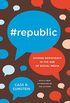 #Republic: Divided Democracy in the Age of Social Media (English Edition)