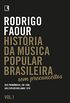 Histria da msica popular brasileira: Sem preconceitos (Vol. 1): Dos primrdios, em 1500, aos explosivos anos 1970