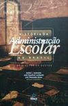 Histria da Administrao Escolar no Brasil