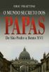 O Mundo Secreto dos Papas