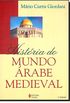 Historia Do Mundo Arabe Medieval
