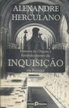 Histria da Origem e Estabelecimento da Inquisio em Portugal