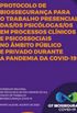 Protocolo de biossegurana para o trabalho presencial das/os psiclogas/os em processos clnicos e psicossociais no mbito pblico e privado durante a pandemia da Covid-19