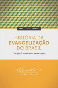 Histria da Evangelizao do Brasil