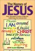 The Names of Jesus: Over 700 Names of Jesus to Help You Really Know the Lord You Love