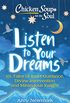 Chicken Soup for the Soul: Listen to Your Dreams: 101 Tales of Inner Guidance, Divine Intervention and Miraculous Insight (English Edition)