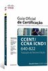 CCENT/CCNA ICND 1: Guia de certificao oficial para o exame 640-822