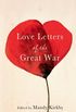 Love Letters of the Great War (English Edition)