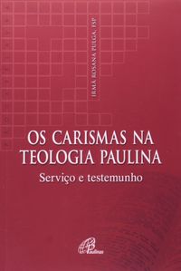 Os Carismas na Teologia Paulina