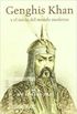 Genghis Khan: y el inicio del mundo moderno