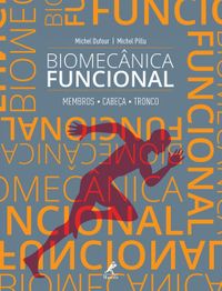 Biomecnica funcional: Membros, cabea, tronco