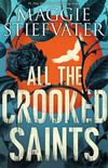 All The Crooked Saints (English Edition)