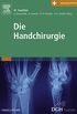 Die Handchirurgie (German Edition)