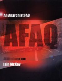 An Anarchist FAQ, Vol. 1