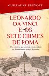 Leonardo da Vinci e os sete crimes de Roma