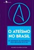 O Atesmo no Brasil