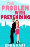 The Problem With Pretending