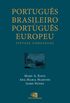 Portugus Brasileiro e Portugus Europeu