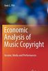 Economic Analysis of Music Copyright: Income, Media and Performances