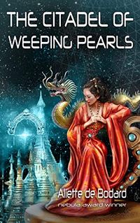 The Citadel of Weeping Pearls (Xuya Universe) (English Edition)