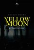 Yellow Moon, A Cidade do Lobo
