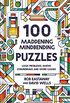 100 Maddening Mindbending Puzzles: Logic problems, maths conundrums and word games (English Edition)