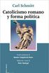 Catolicismo Romano Y Forma Poltica