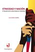 Etnicidad y nacin: El desafo de la diversidad en Colombia (Ciencias sociales y econmicas n 1) (Spanish Edition)