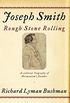 Joseph Smith: Rough Stone Rolling (English Edition)