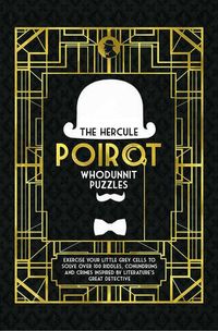 Hercule Poirot Whodunit Puzzles: Exercise Your Little Grey Cells to Solve Over 100 Riddles, Conundrums and Crimes Inspired by Agatha Christie