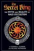 The Secret King: The Myth and Reality of Nazi Occultism (English Edition)