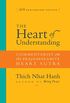 The Heart of Understanding: Commentaries on the Prajnaparamita Heart Sutra (English Edition)