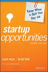 Startup Opportunities: Know When to Quit Your Day Job (Techstars) (English Edition)