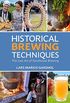 Historical Brewing Techniques: The Lost Art of Farmhouse Brewing (English Edition)