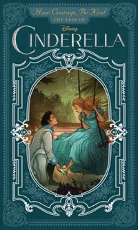 Have Courage, Be Kind: The Tale of Cinderella