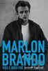 Marlon Brando: Vida e Obra 