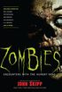 Zombies: Encounters with the Hungry Dead