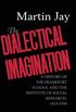 The Dialectical Imagination - A History of the Frankfurt School & the Institute of Social Research 1923-1950