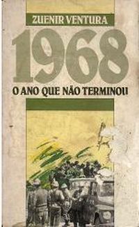 1968: O Ano que No Terminou