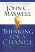 Thinking for a Change: 11 Ways Highly Successful People Approach Life and Work (English Edition)