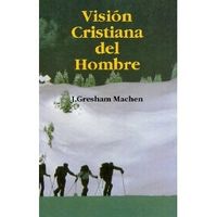 Vision Cristiana Del Hombre