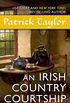 An Irish Country Courtship: A Novel (Irish Country Books Book 5) (English Edition)