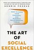 The Art of Social Excellence: How to Make Your Personal and Business Relationships Thrive (English Edition)