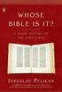 Whose Bible Is It?: A Short History of the Scriptures