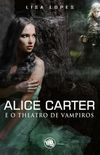 Alice Carter e o Theatro de Vampiros