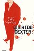Querido Dexter (Umbriel thriller) (Spanish Edition)
